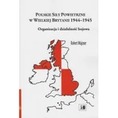 Militaria i wojskowość - Akademia Jana Długosza Polskie siły powietrzne w Wielkiej Brytanii 1944-1945 - miniaturka - grafika 1