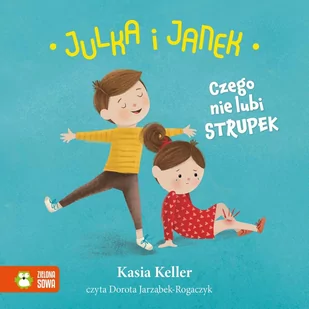 Czego nie lubi strupek. Julka i Janek - Audiobooki dla dzieci i młodzieży - miniaturka - grafika 1