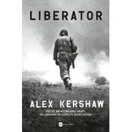 Felietony i reportaże - Wielka Litera Liberator - Alex Kershaw - miniaturka - grafika 1