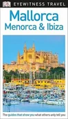 Przewodniki - Dk Eyewitness Mallorca, Menorca and Ibiza (Travel Guide) - miniaturka - grafika 1