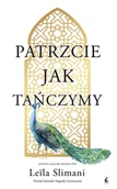 Literatura obyczajowa - Patrzcie jak tańczymy - Leila Slimani - miniaturka - grafika 1
