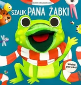 Baśnie, bajki, legendy - Przyjaciele do poduszki. Szalik Pana Żabki... - praca zbiorowa - miniaturka - grafika 1