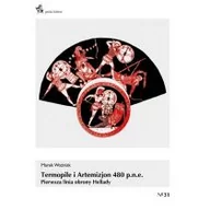 Historia świata - Infort Editions Termopile i Artemizjon 480 p.n.e. - Marek Woźniak - miniaturka - grafika 1