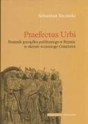Historia Polski - Praefectus urbi. Strażnik porządku publicznego w Rzymie w okresie wczesnego Cesarstwa - miniaturka - grafika 1