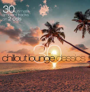 30 Chillout lounge classics - Muzyka relaksacyjna - miniaturka - grafika 1