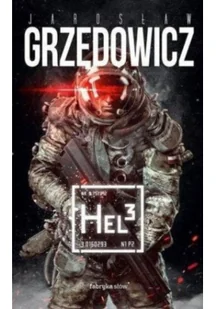 Fabryka Słów Jarosław Grzędowicz Hel 3 - Horror, fantastyka grozy - miniaturka - grafika 3
