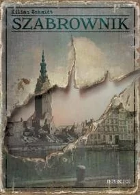 Szabrownik - Schmidt Kilian - Powieści historyczne i biograficzne - miniaturka - grafika 1