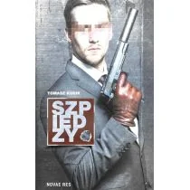 Novae Res Szpiedzy - TOMASZ KUBIK - Kryminały - miniaturka - grafika 1