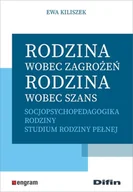 Filozofia i socjologia - Rodzina wobec zagrożeń rodzina wobec szans Ewa Kiliszek - miniaturka - grafika 1