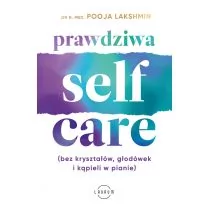 Prawdziwa SELF-CARE (bez kryształów, głodówek i kąpieli w pianie) - Poradniki hobbystyczne - miniaturka - grafika 1