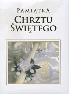 Pamiątka Chrztu Świętego - kremowa - praca zbiorowa - Pamiątka Chrztu Świętego - miniaturka - grafika 2