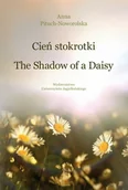 Poezja - Cień stokrotki The Shadow of a Daisy - Anna Pituch-Noworolska - książka - miniaturka - grafika 1