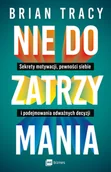 Rozwój osobisty - Nie do zatrzymania. Sekrety motywacji, pewności siebie i podejmowania odważnych decyzji - miniaturka - grafika 1