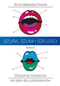Książki do nauki języka polskiego dla obcokrajowców - Szura, szumi i szeleści. Ćwiczenia fonetyczne nie tylko dla cudzoziemców - Anna Majewska-Tworek - książka - miniaturka - grafika 1