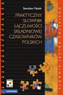 Praktyczny słownik łączliwości składniowej czasowników polskich - E-booki - lektury - miniaturka - grafika 1