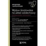 Literatura popularno naukowa dla młodzieży - PZWL Wpływ środowiska na układ oddechowy Współczesne spojrzenie Milanowski Janusz, Mackiewicz Barbara - miniaturka - grafika 1