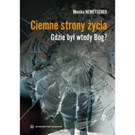 Książki religijne obcojęzyczne - Monika Nemetschek Ciemne strony życia. Gdzie był wtedy Bóg$708 - miniaturka - grafika 1
