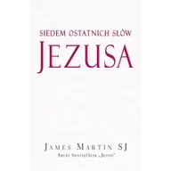 Religia i religioznawstwo - Wydawnictwo Św. Wojciecha James Martin Siedem ostatnich słów Jezusa - miniaturka - grafika 1