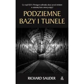 Literatura popularno naukowa dla młodzieży - PODZIEMNE BAZY I TUNELE WYD 2 Richard Sauder - miniaturka - grafika 1