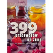 Kuchnie świata - Delta W-Z Oficyna Wydawnicza 399 przetworów na zimę LIT-14016 - miniaturka - grafika 1