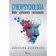 Filozofia i socjologia - Cyberpsychologia Media, użytkownicy, zastosowania - miniaturka - grafika 1