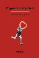 Poezja - mamiko Pogoń za szczęściem MAJOCHA ANETA - miniaturka - grafika 1