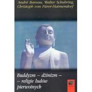 Religia i religioznawstwo - Marek Derewiecki Andre Bareau, Walter Schubring, Christoph Furer - Buddyzm Dżinizm Religie ludów pierwotnych - miniaturka - grafika 1