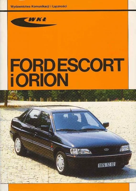 Wydawnictwa Komunikacji i Łączności WKŁ Ford Escort i Orion - Wacław Sobolewski