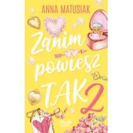 Literatura obyczajowa - Zanim powiesz TAK 2 - miniaturka - grafika 1