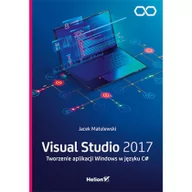 Programowanie - Microsoft Helion 2017 Tworzenie aplikacji Windows w języku C# - miniaturka - grafika 1