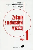 Podręczniki dla szkół wyższych - Wydawnictwo Naukowe PWN Zadania z matematyki wyższej Część 1 - Roman Leitner, Wojciech Matuszewski, Zdzisław Rojek - miniaturka - grafika 1
