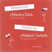 Felietony i reportaże - Półprawdy i mity o Polakach i Czechach czyli historyjki z życia wzięte - miniaturka - grafika 1