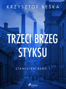 Stanisław Berg 1: Trzeci brzeg Styksu - E-booki - thrillery - miniaturka - grafika 1