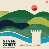 Audiobooki - literatura faktu - Śląsk za Olzą - miniaturka - grafika 1