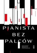 Poezja - Pianista bez palców - Wojciech Rohatyn Popkiewicz - miniaturka - grafika 1