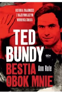 Ted Bundy Bestia obok mnie Historia znajomości Nowa - Felietony i reportaże - miniaturka - grafika 2