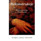 Poezja - Ostrowski Grzegorz Janusz Rekonstrukcje - miniaturka - grafika 1