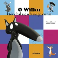 Literatura popularno naukowa dla młodzieży - O Wilku, który bał się własnego cienia - miniaturka - grafika 1