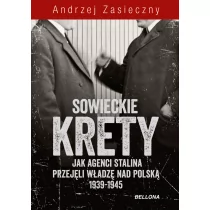 Bellona Sowieckie krety. Wywiad ZSRR w polskim państwie podziemnym - Andrzej Zasieczny - Historia świata - miniaturka - grafika 1