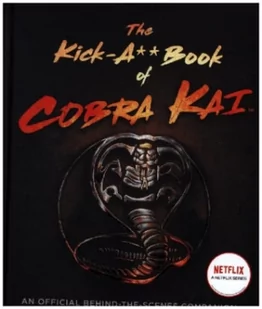 Kick-A** Book of Cobra Kai - Pozostałe książki - miniaturka - grafika 1