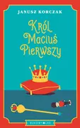 Lektury szkoła podstawowa - Król Maciuś Pierwszy (e-book) - miniaturka - grafika 1