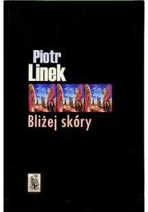 Bliżej skóry - Poezja - miniaturka - grafika 1