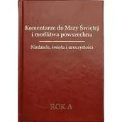 Religia i religioznawstwo - Komentarze do mszy świętej i modlitwa powszechna niedziele, święta, uroczystości. rok a - Wysyłka od 3,99 - miniaturka - grafika 1