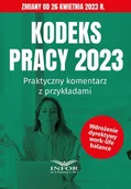 E-booki - prawo - Kodeks pracy 2023. Praktyczny komentarz z przykładami. Zmiany od 26 kwietnia - miniaturka - grafika 1