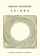 Powieści i opowiadania - Ściana - Haushofer Marlen - książka - miniaturka - grafika 1