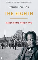 Pozostałe książki - The Eighth: Mahler and the World in 1910 - miniaturka - grafika 1