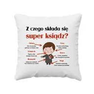 Poszewki na poduszki - Z Czego Składa Się Super Ksiądz? - Poduszka Na Prezent Dla Księdza - miniaturka - grafika 1