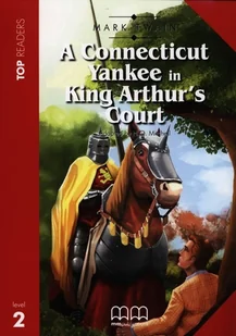 A Connecticut Yankee in King Arthur's Court. Top Readers. Level 2 - Książki do nauki języka angielskiego - miniaturka - grafika 1