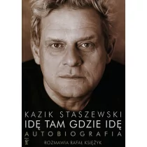 Wydawnictwo Kosmos kosmos Idę tam gdzie idę Kazik Staszewski Autobiografia + plakat - Staszewski Kazik, Rafał Księżyk