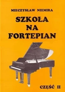 Niemira M. Szkoła na fortepian cz.II/GAMA - Akcesoria do instrumentów klawiszowych Niemira M. Szkoła na fortepian cz.II/GAMA - Akcesoria do instrumentów klawiszowych - miniaturka - grafika 1